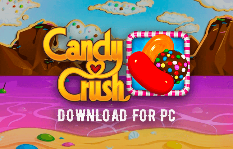 herunterladen Candy Crush für pc