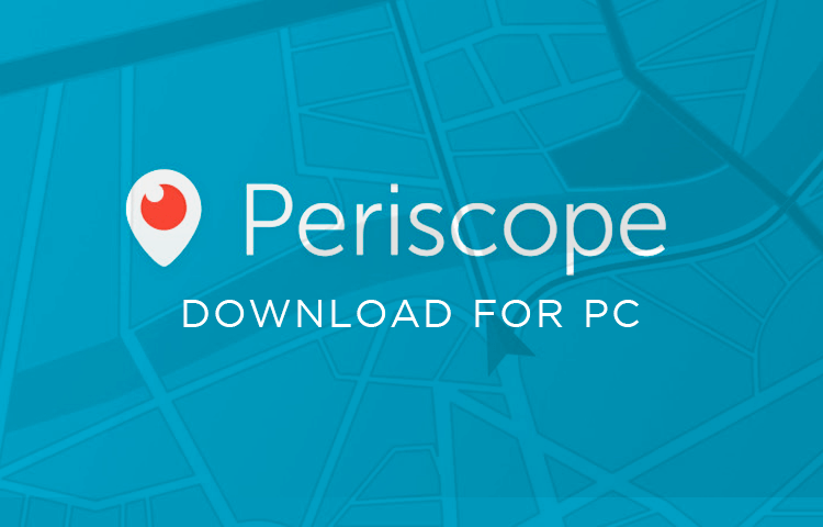 download periscope for pc